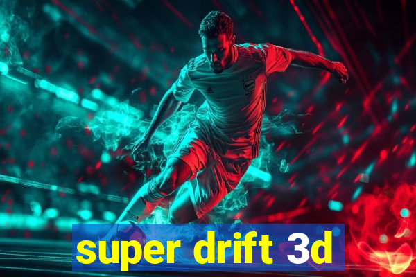 super drift 3d